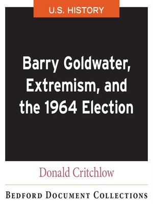 cover image of Barry Goldwater, Extremism, and the 1964 Election-U.S.